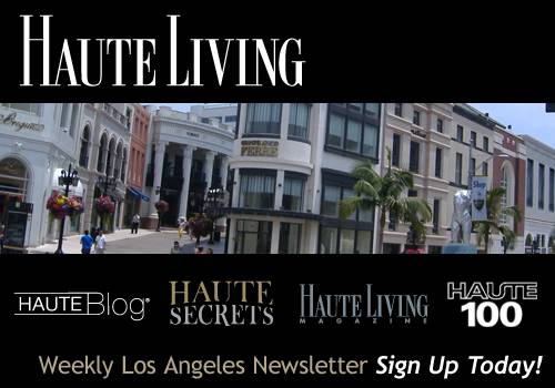 Haute Living Los Angeles’ Newsletter — Sign Up Today!